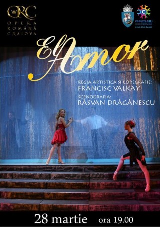 Opera Romana Craiova - Spectacolul El Amor