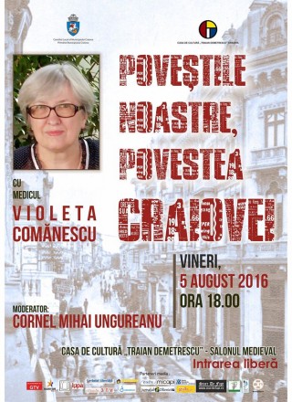 Povestile noastre, povestea Craiovei cu doamna Violeta Comanescu
