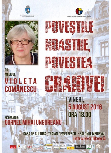 Povestile noastre, povestea Craiovei cu doamna Violeta Comanescu